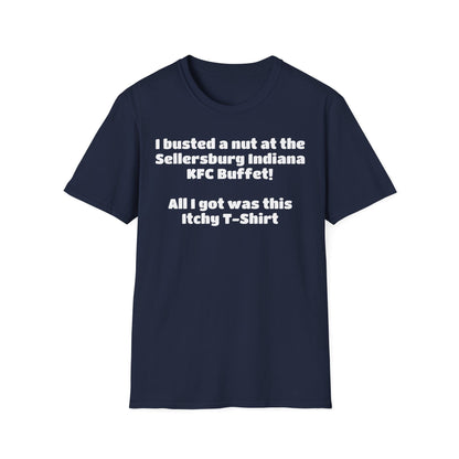 A-or-B-Tees T-Shirt Funny Novelty T-Shirt — "I Busted a Nut at the Sellersburg Indiana KFC Buffet" Humorous Souvenir Tee