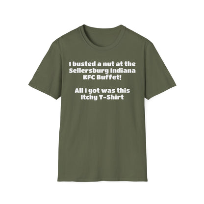A-or-B-Tees T-Shirt Funny Novelty T-Shirt — "I Busted a Nut at the Sellersburg Indiana KFC Buffet" Humorous Souvenir Tee