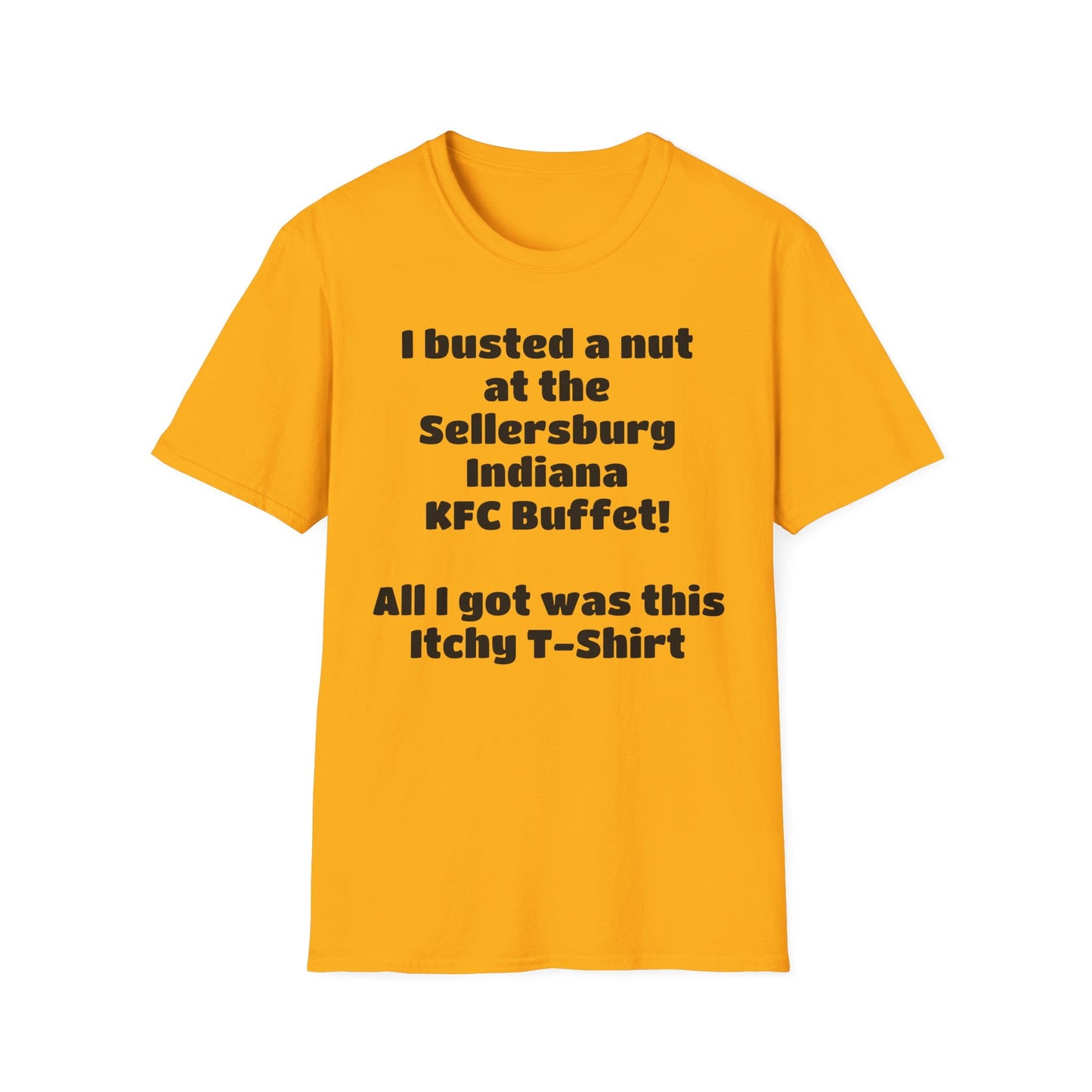 A-or-B-Tees T-Shirt Funny Novelty T-Shirt — "I Busted a Nut at the Sellersburg Indiana KFC Buffet" Humorous Souvenir Tee