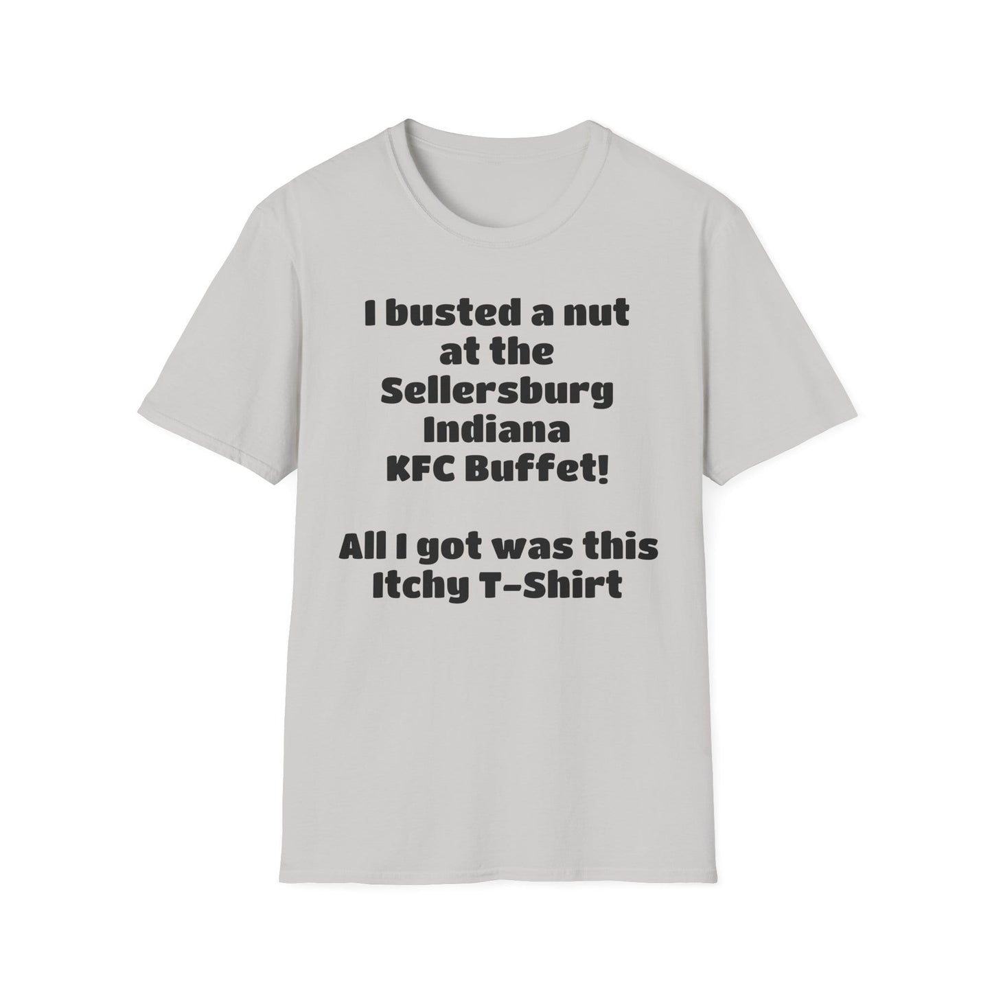 A-or-B-Tees T-Shirt Funny Novelty T-Shirt — "I Busted a Nut at the Sellersburg Indiana KFC Buffet" Humorous Souvenir Tee
