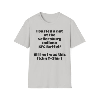 A-or-B-Tees T-Shirt Funny Novelty T-Shirt — "I Busted a Nut at the Sellersburg Indiana KFC Buffet" Humorous Souvenir Tee