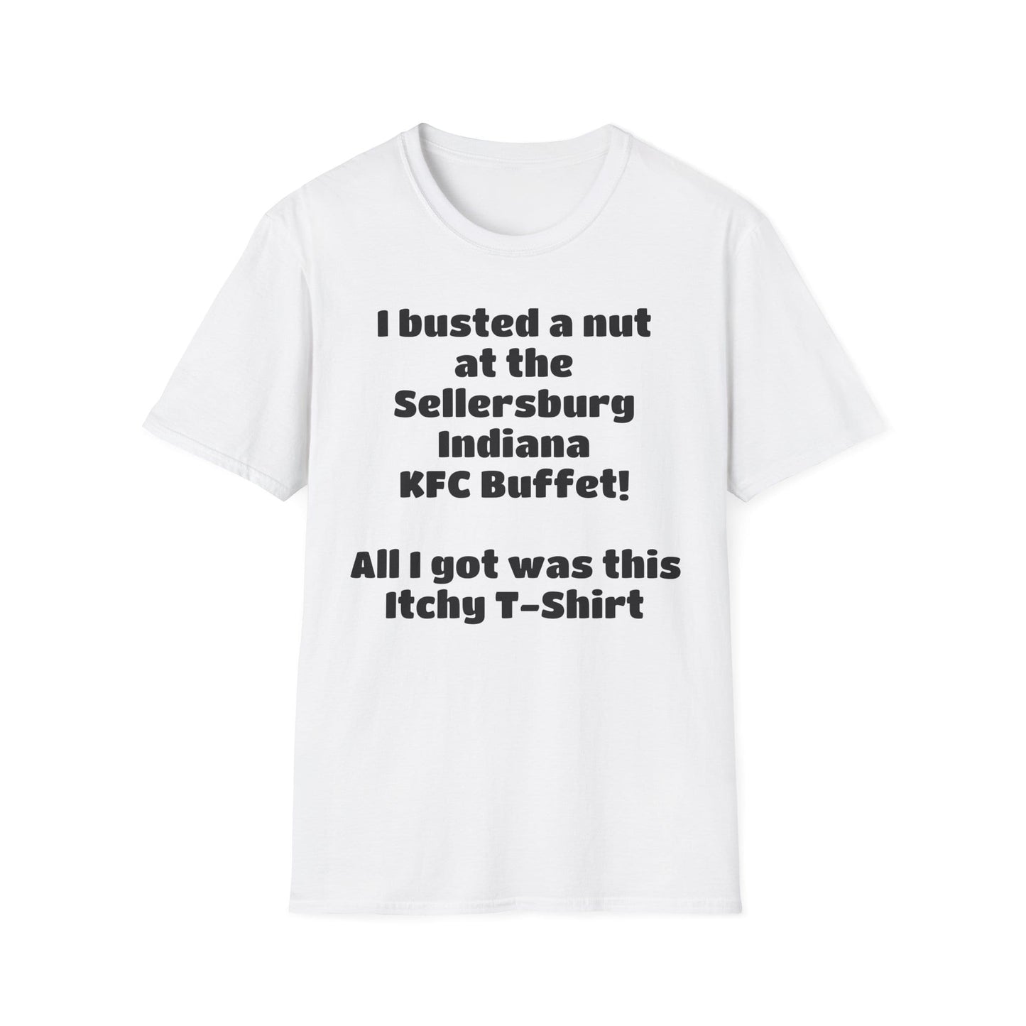 A-or-B-Tees T-Shirt Funny Novelty T-Shirt — "I Busted a Nut at the Sellersburg Indiana KFC Buffet" Humorous Souvenir Tee