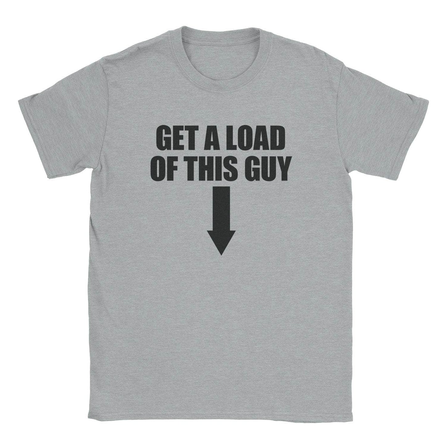 A-or-B-Tees T-Shirt Sport Grey / S Get A Load T-Shirt