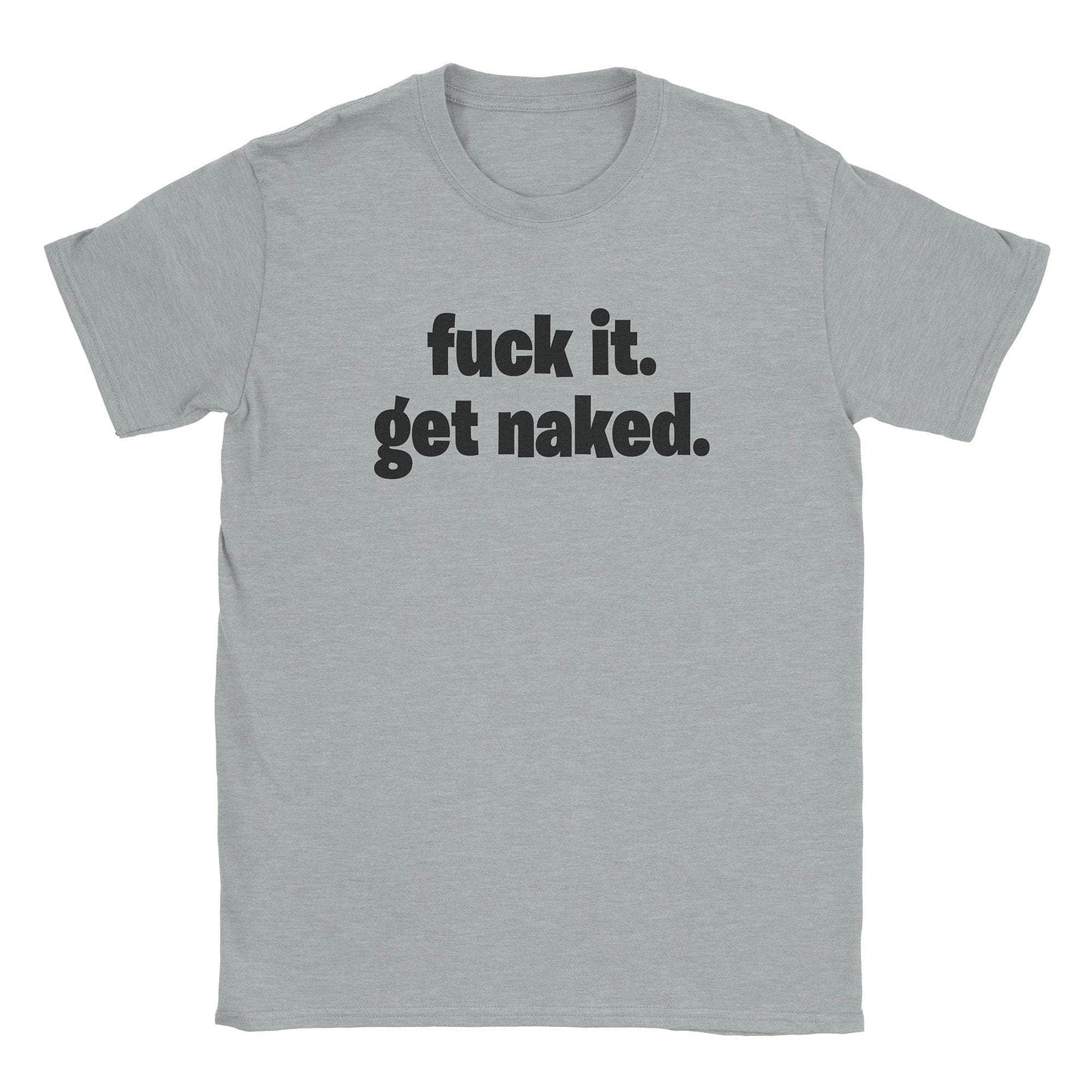 A-or-B-Tees T-Shirt Sport Grey / S Get Naked T-Shirt