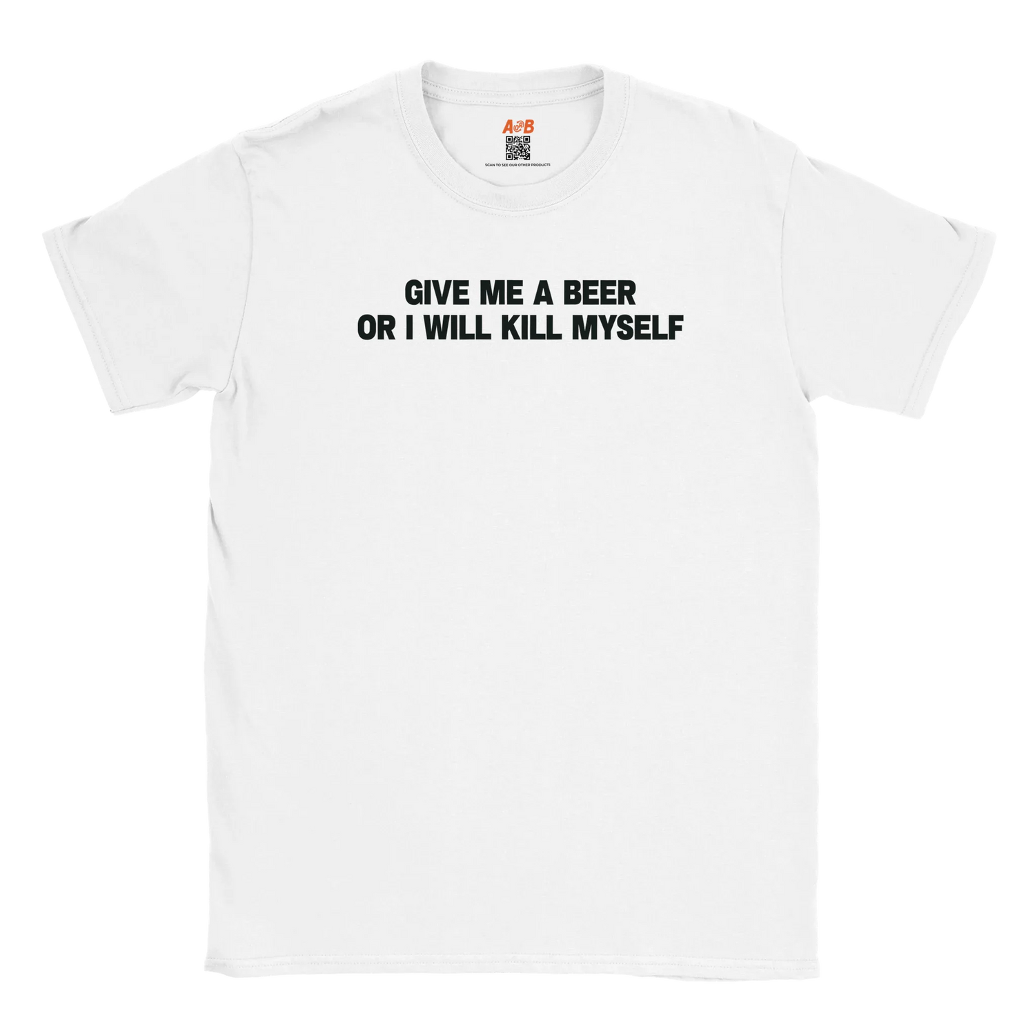 A-or-B-Tees T-Shirt White / S Give Me A Beer T-Shirt | Dark Humor Shirts