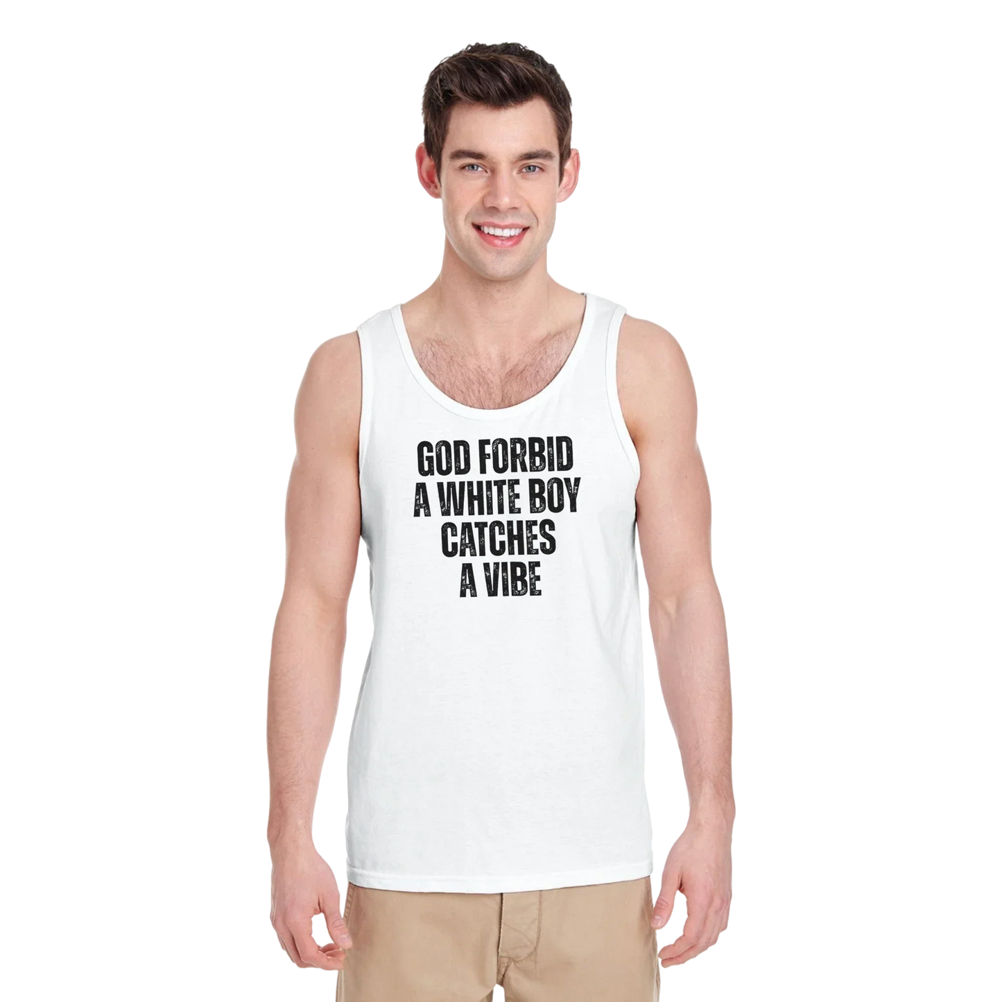A-or-B-Tees Tank Tops God Forbid A White Boy Catches A Vibe Tank Top