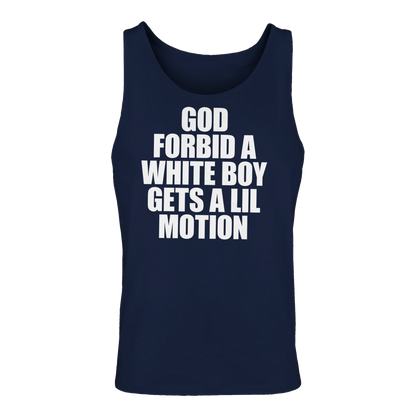 A-or-B-Tees Tank Tops Navy / S God Forbid A White Boy Gets A Lil Motion Tank Top