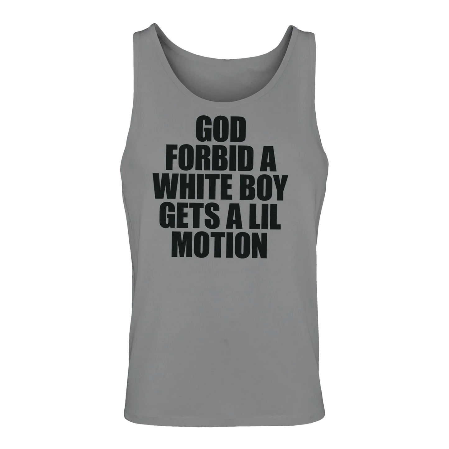 A-or-B-Tees Tank Tops Sport Grey / S God Forbid A White Boy Gets A Lil Motion Tank Top