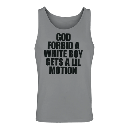 A-or-B-Tees Tank Tops Sport Grey / S God Forbid A White Boy Gets A Lil Motion Tank Top