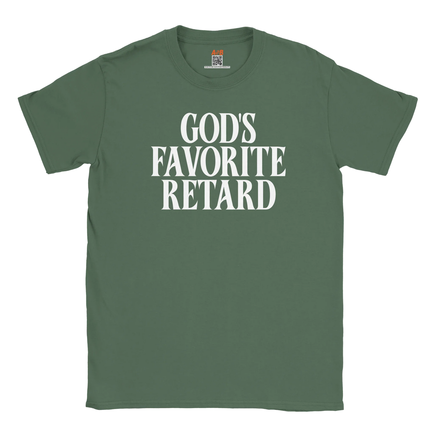 A-or-B-Tees Print Material Military Green / S God's Favorite Retard T-Shirt – Edgy Meme Tee