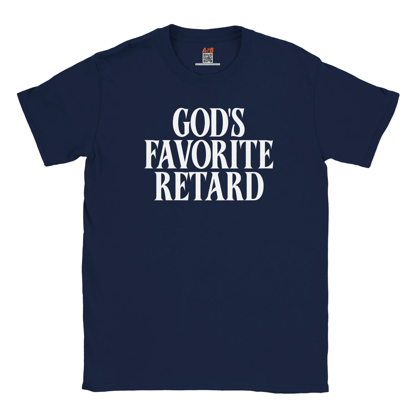 A-or-B-Tees Print Material Navy / S God's Favorite Retard T-Shirt – Edgy Meme Tee