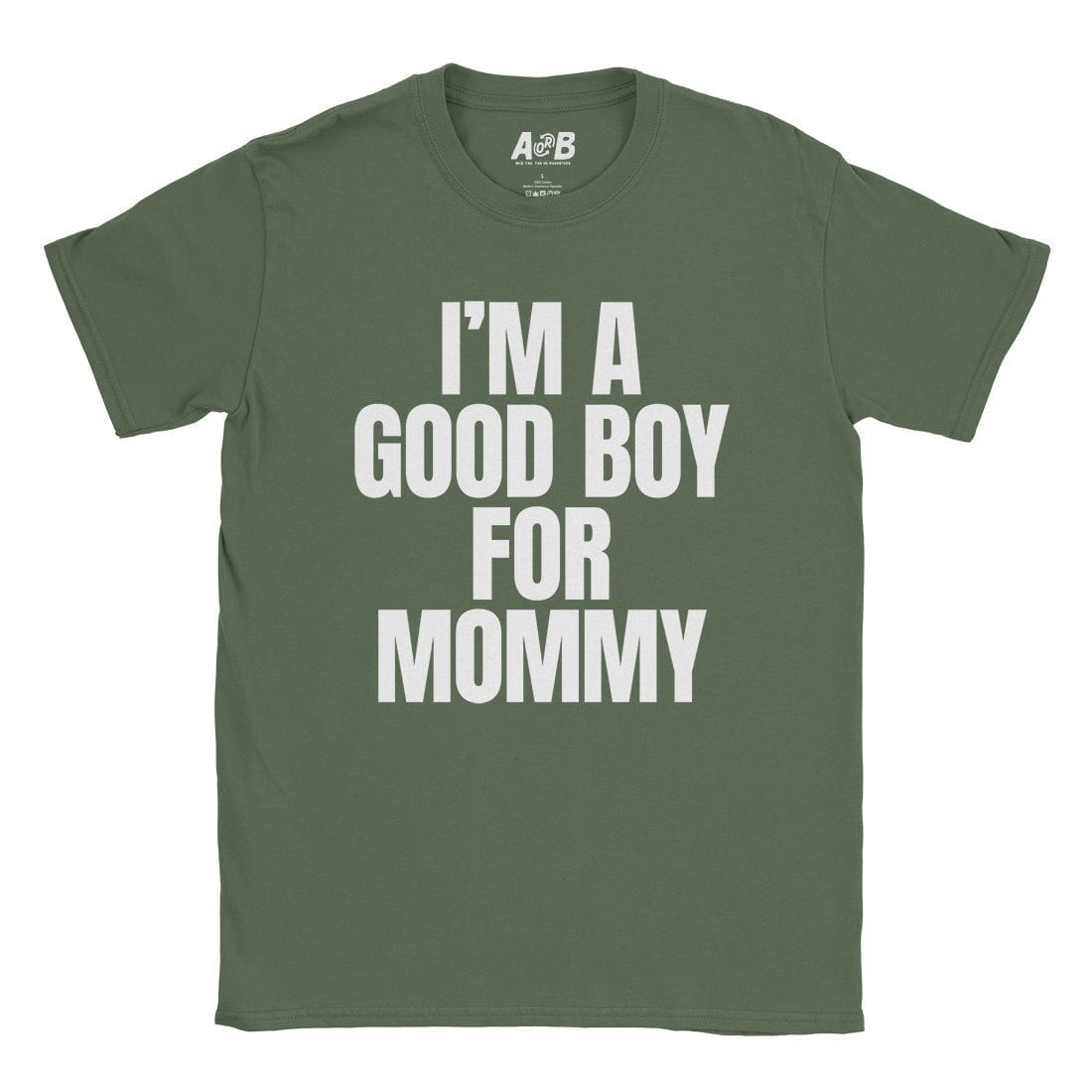 A-or-B-Tees T-Shirt Military Green / S Good Boy T-Shirt