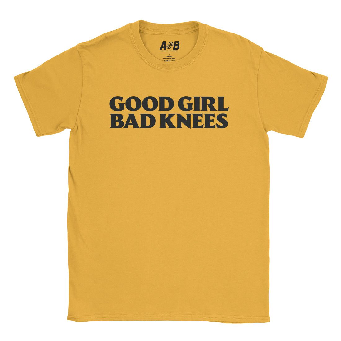 A-or-B-Tees T-Shirt Gold / S Good Girl T-Shirt