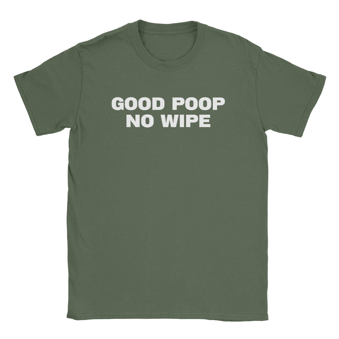 A-or-B-Tees T-Shirt Military Green / S Good Poop T-Shirt