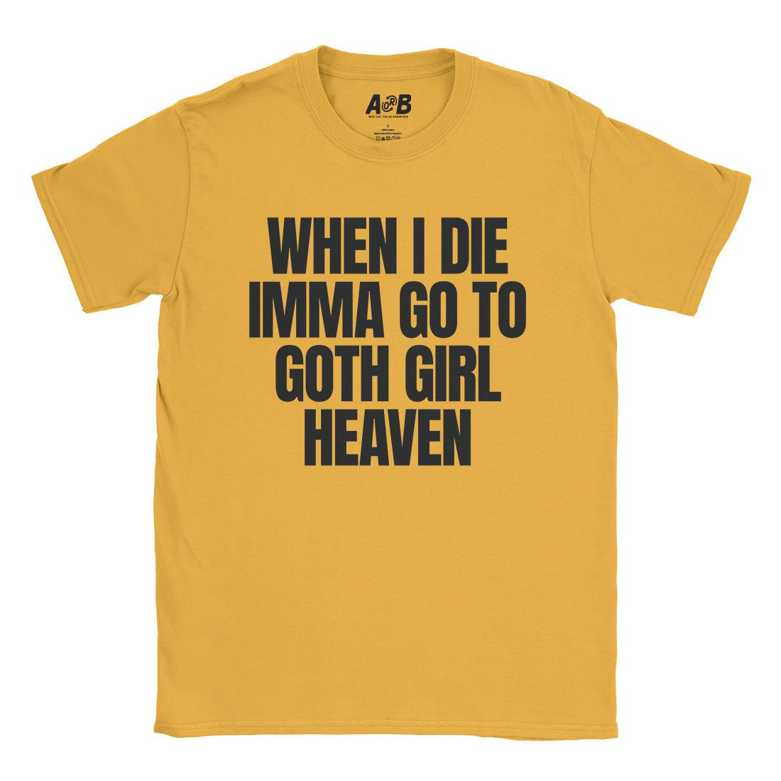 A-or-B-Tees T-Shirt Gold / S Goth Girl Heaven T-Shirt