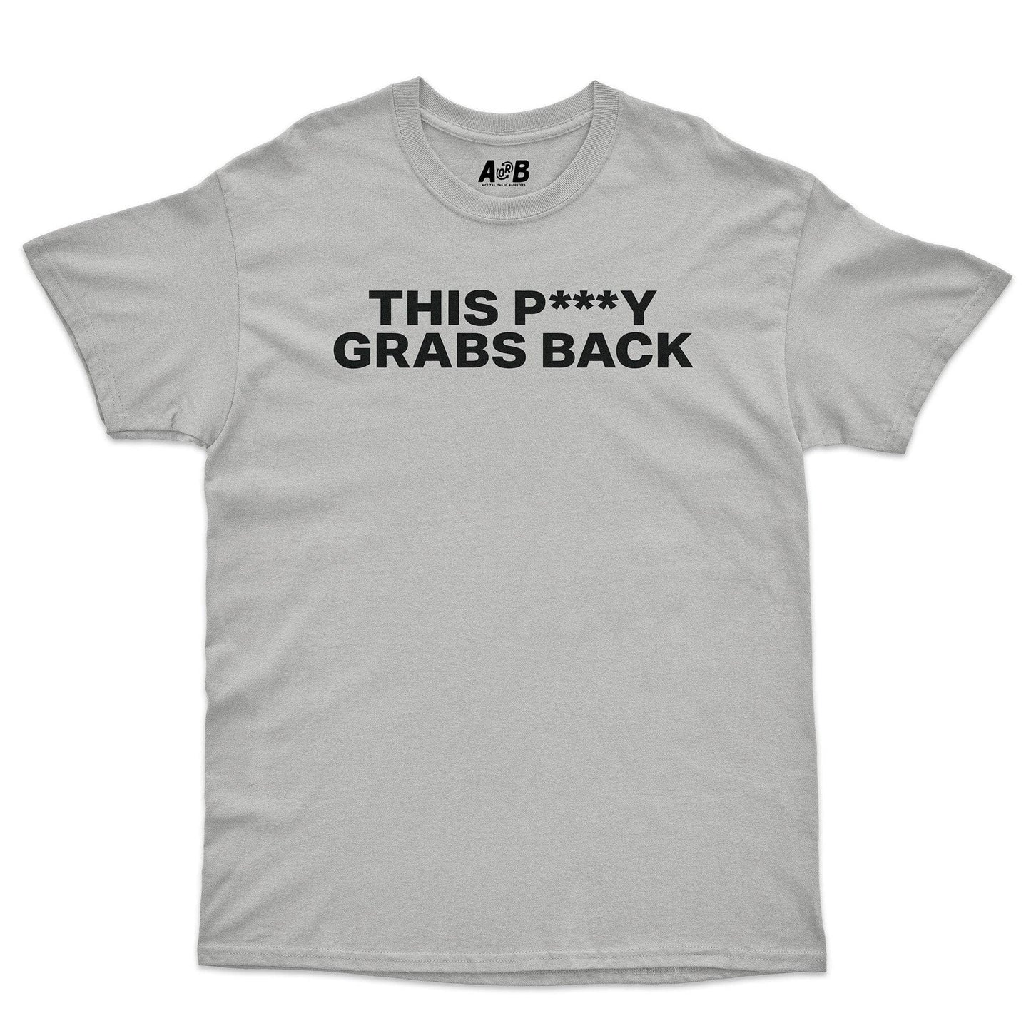 A-or-B-Tees T-Shirt Ice Grey / S Grabs Back T-Shirt