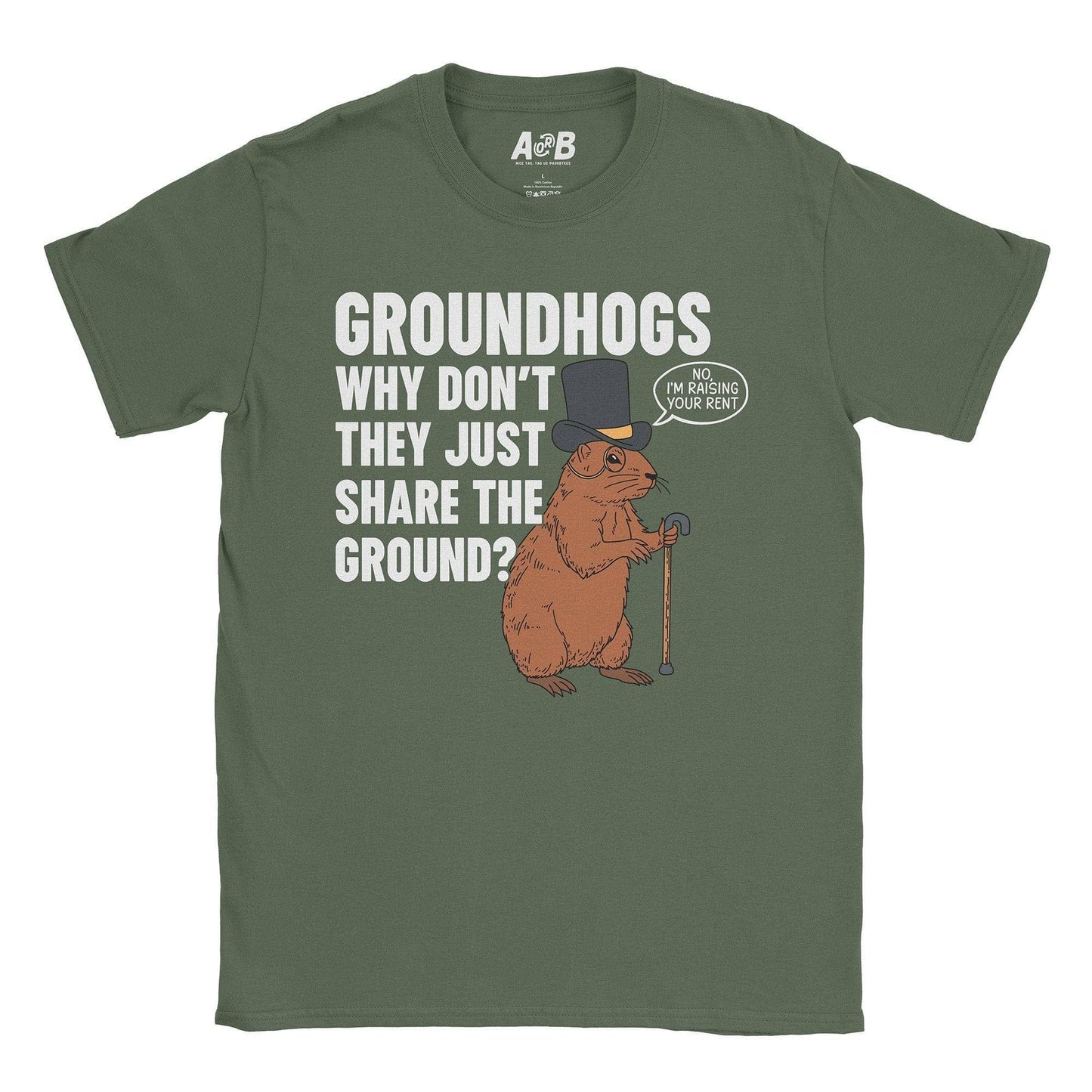 A-or-B-Tees T-Shirt Military Green / S Ground Hogs T-Shirt