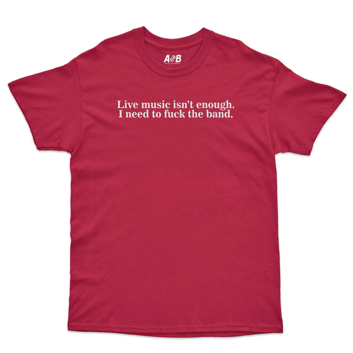 A-or-B-Tees T-Shirt Red / S Groupies T-Shirt