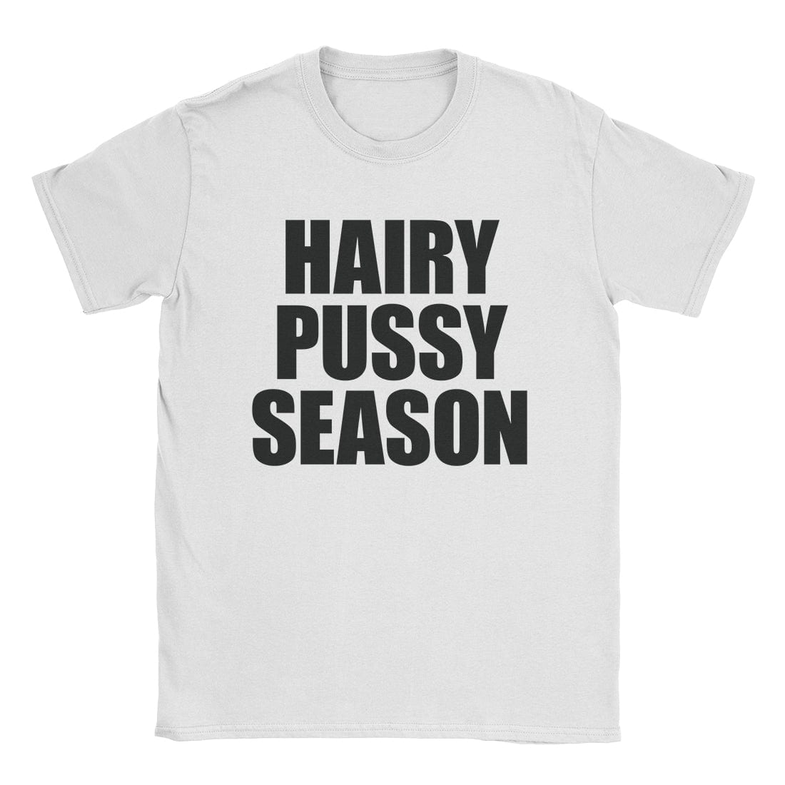 A-or-B-Tees T-Shirt White / S Hairy Pussy T-Shirt