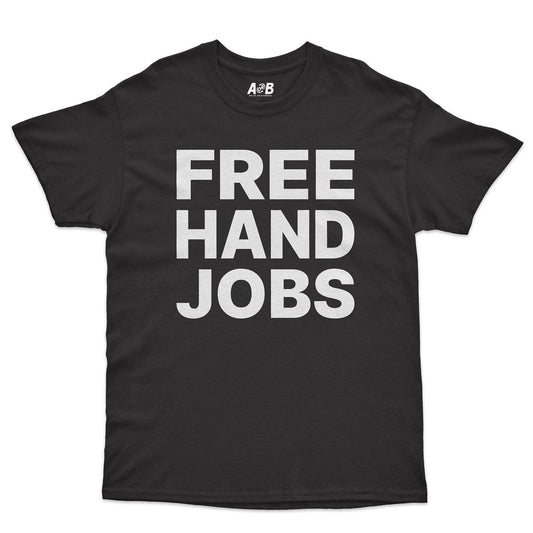 A-or-B-Tees T-Shirt Black / S Hand Jobs T-Shirt