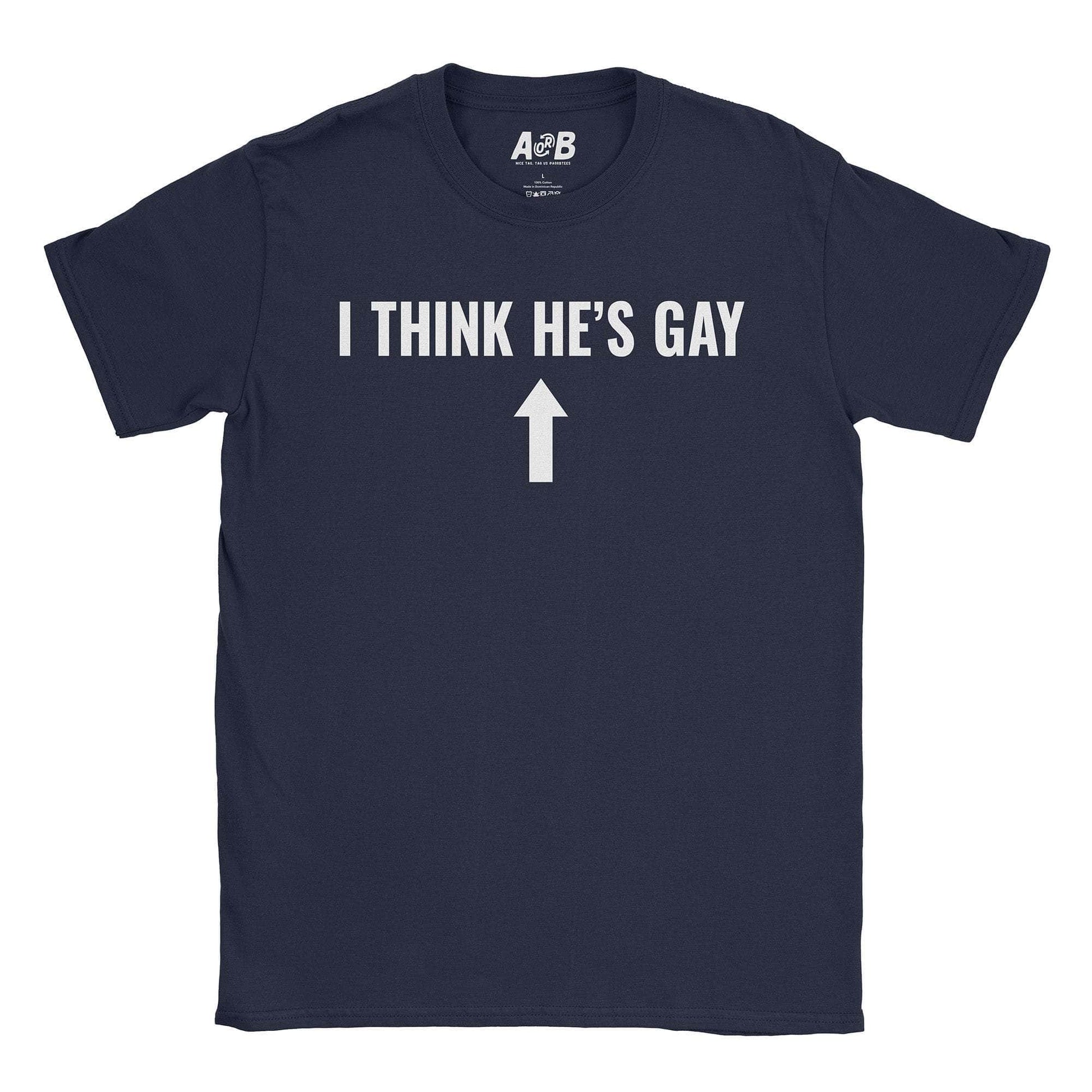 A-or-B-Tees T-Shirt Navy / S He's Gay T-Shirt