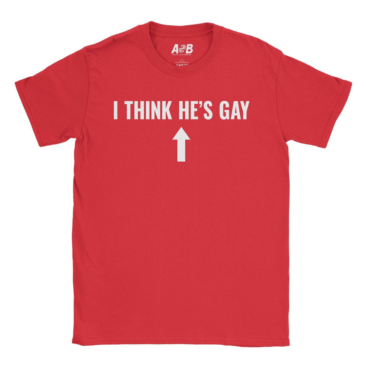A-or-B-Tees T-Shirt Red / S He's Gay T-Shirt