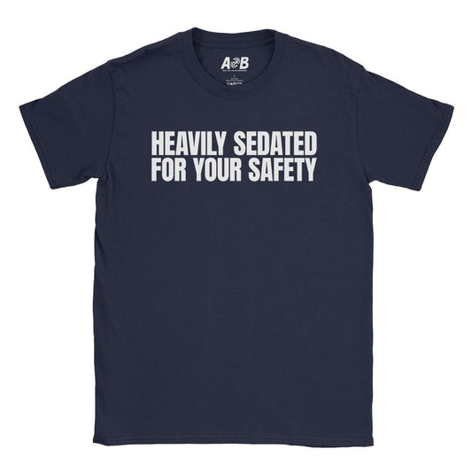 A-or-B-Tees T-Shirt Navy / S Heavily Sedated T-Shirt