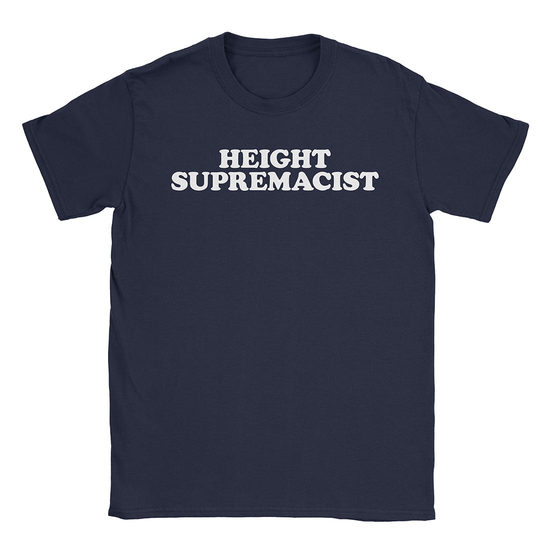 A-or-B-Tees T-Shirt Navy / S Height Supremacist T-Shirt