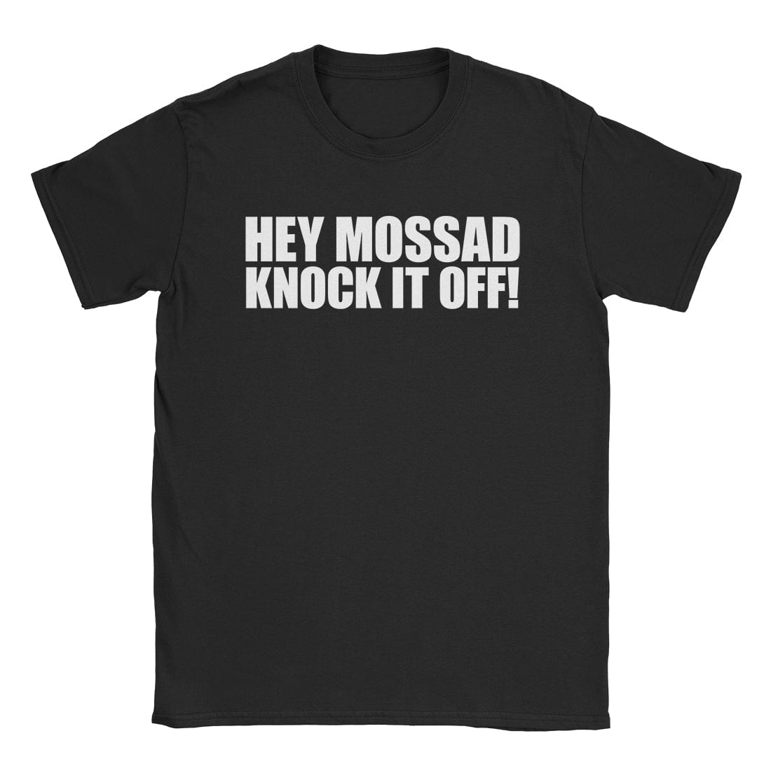 A-or-B-Tees T-Shirt Black / S Hey Mossad T-Shirt