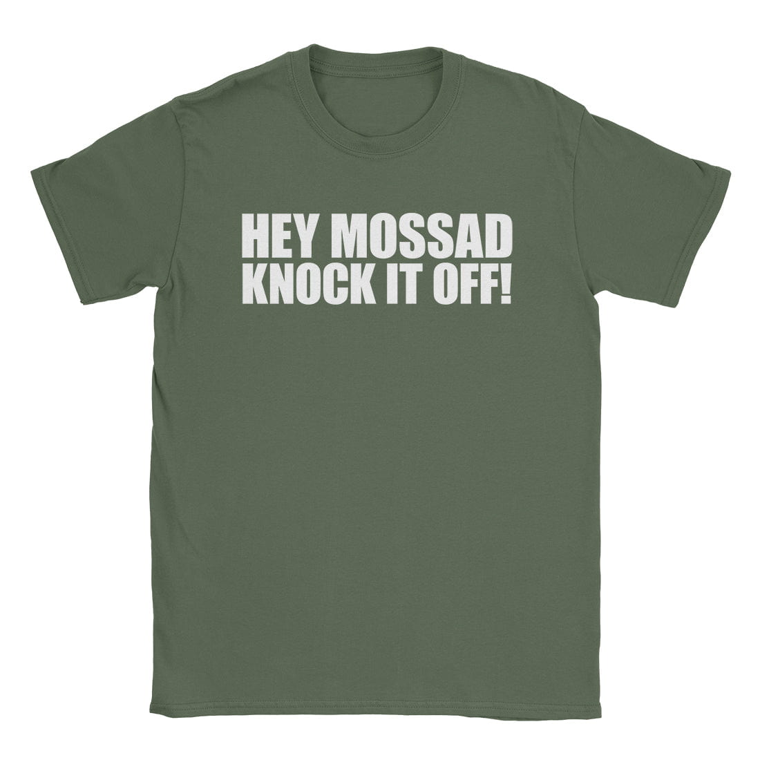 A-or-B-Tees T-Shirt Military Green / S Hey Mossad T-Shirt
