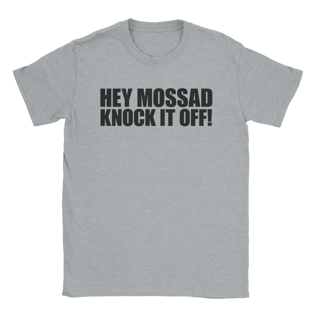 A-or-B-Tees T-Shirt Sport Grey / S Hey Mossad T-Shirt
