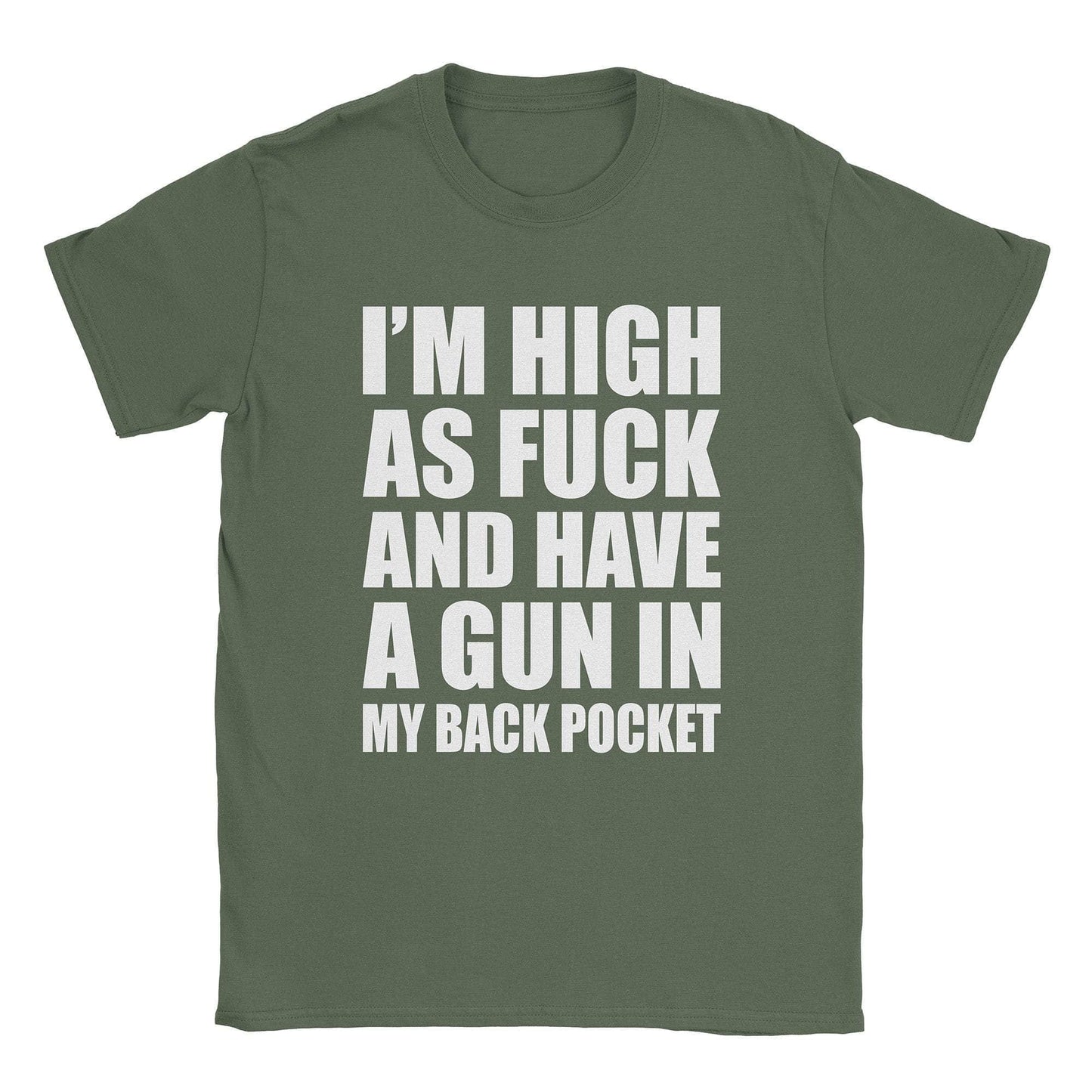 A-or-B-Tees T-Shirt Military Green / S High As Fuck T-Shirt