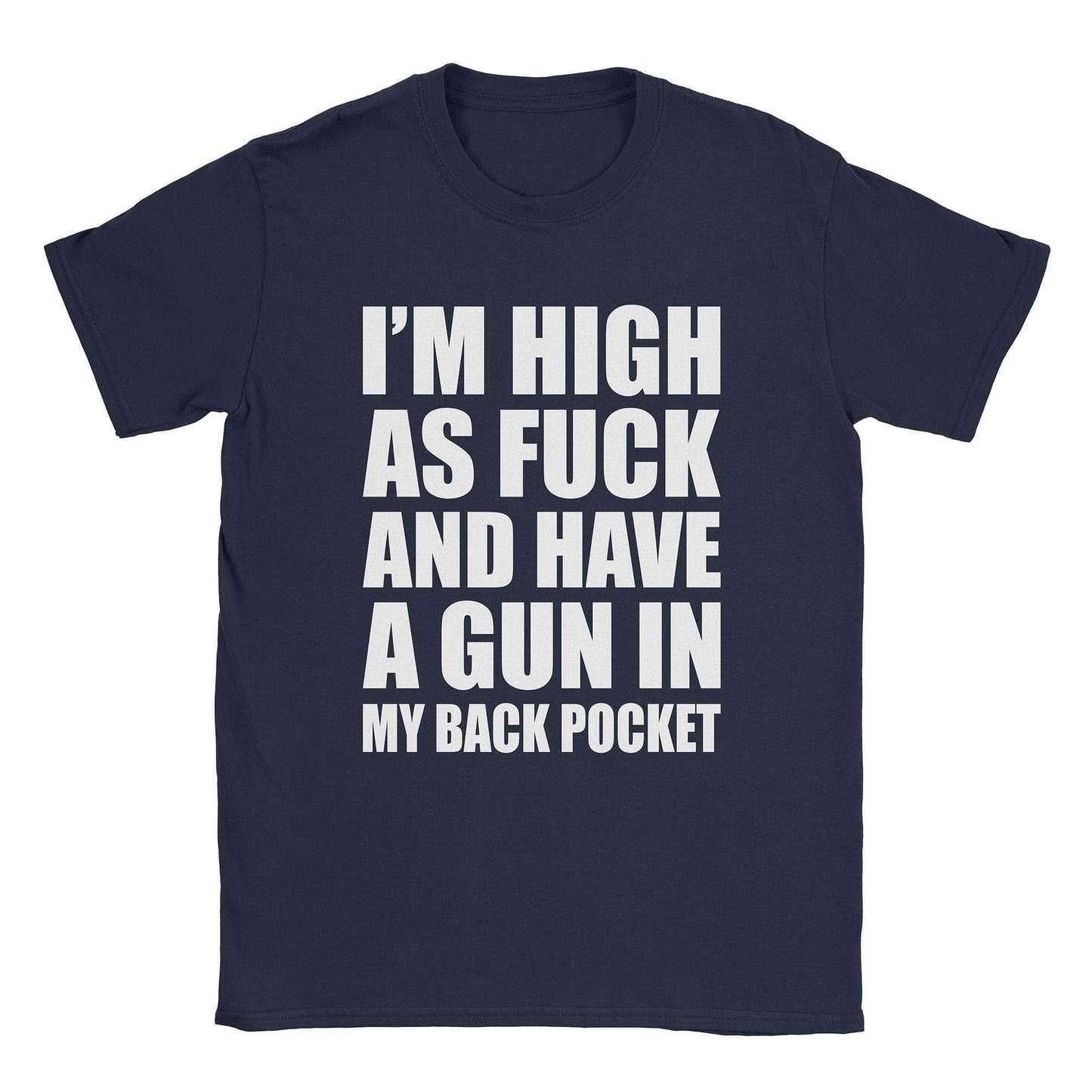 A-or-B-Tees T-Shirt Navy / S High As Fuck T-Shirt