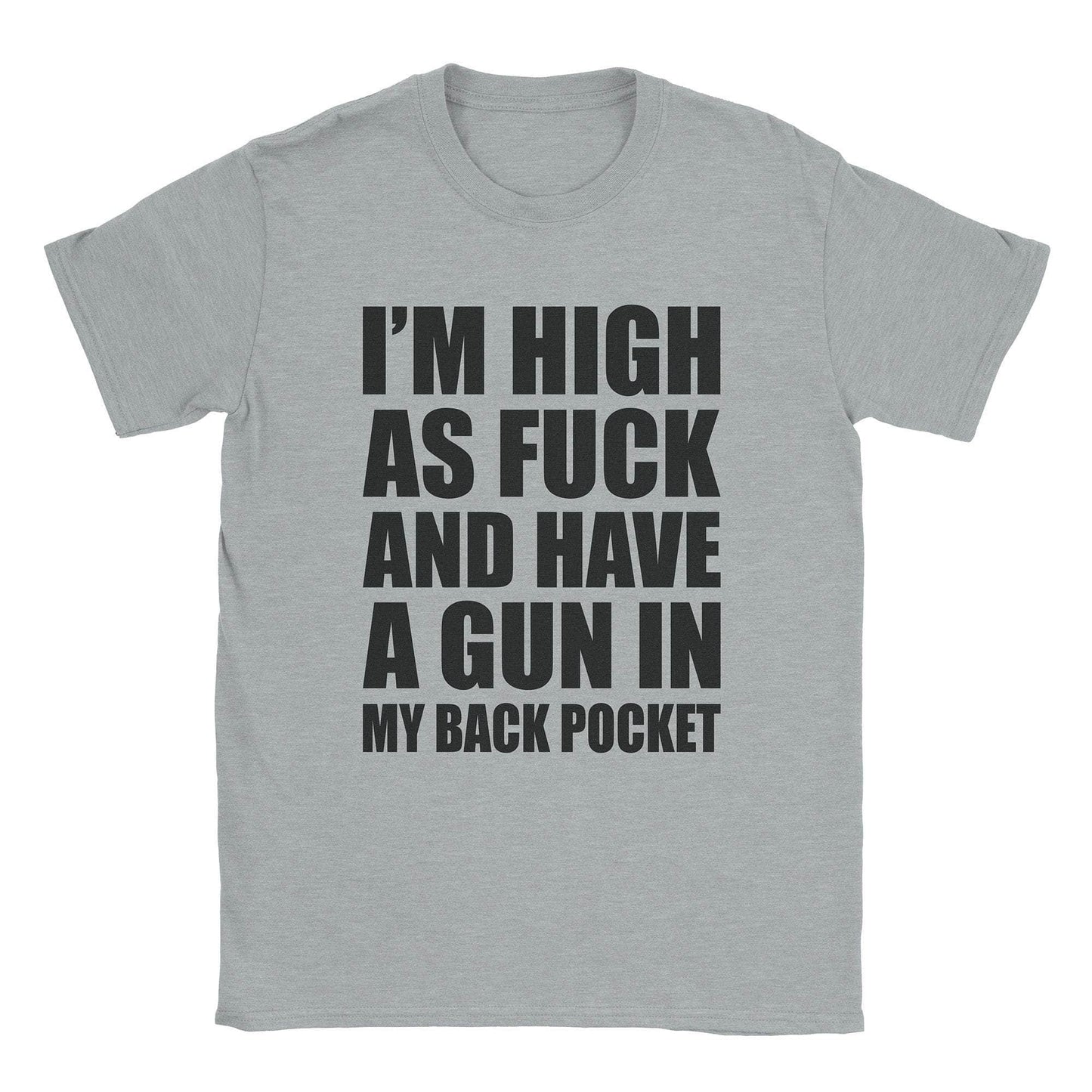 A-or-B-Tees T-Shirt Sport Grey / S High As Fuck T-Shirt