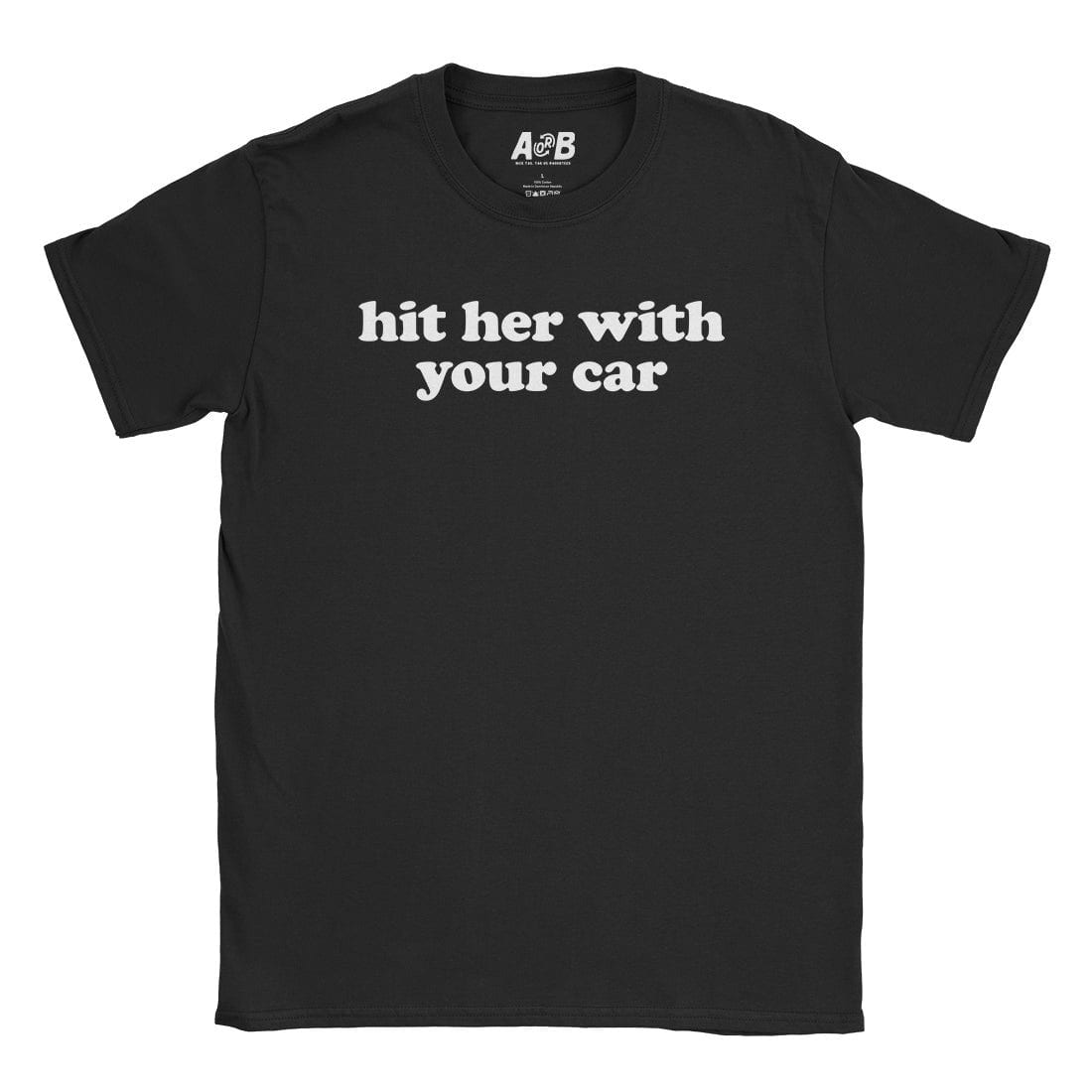 A-or-B-Tees T-Shirt Black / S Hit Her T-Shirt
