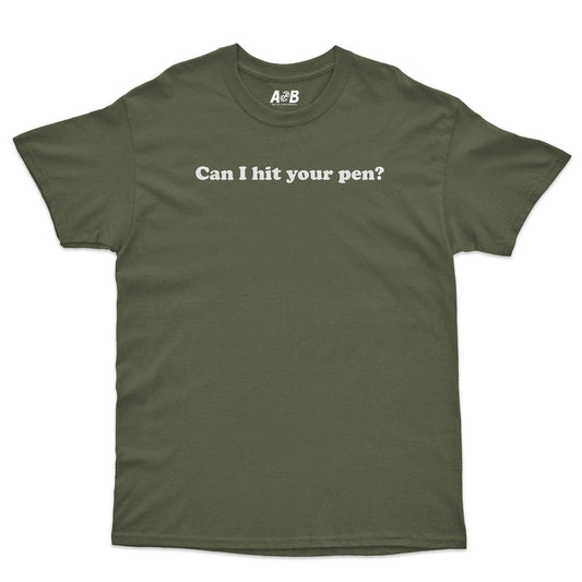A-or-B-Tees T-Shirt Military Green / S Hit Your Pen T-Shirt