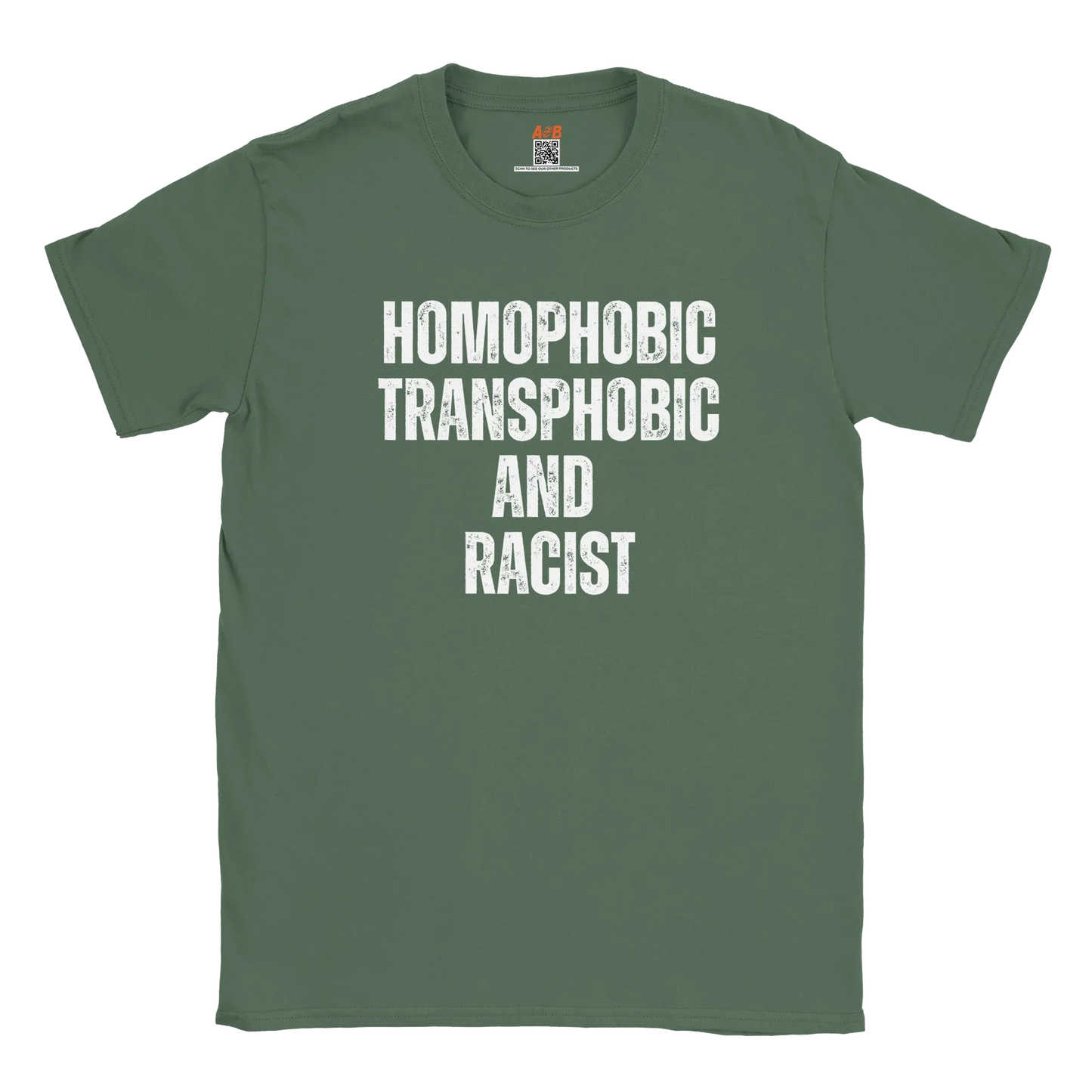 A-or-B-Tees T-Shirt S / Military Green Homophobic, Transphobic, Racist Shirt – Ironic Tee