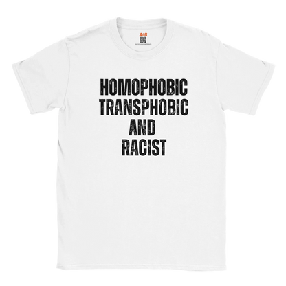A-or-B-Tees T-Shirt S / White Homophobic, Transphobic, Racist Shirt – Ironic Tee
