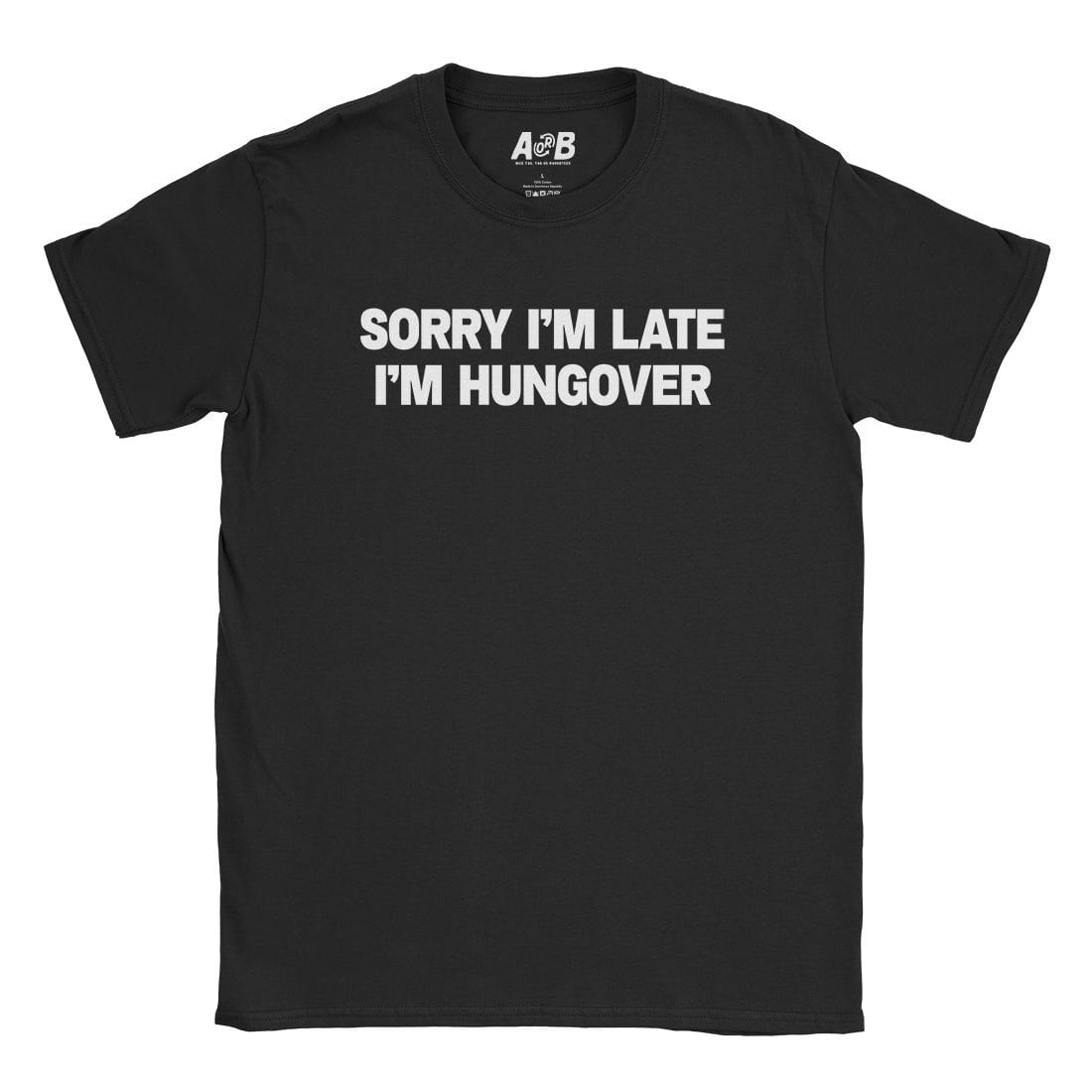 A-or-B-Tees T-Shirt Black / S Hungover T-Shirt