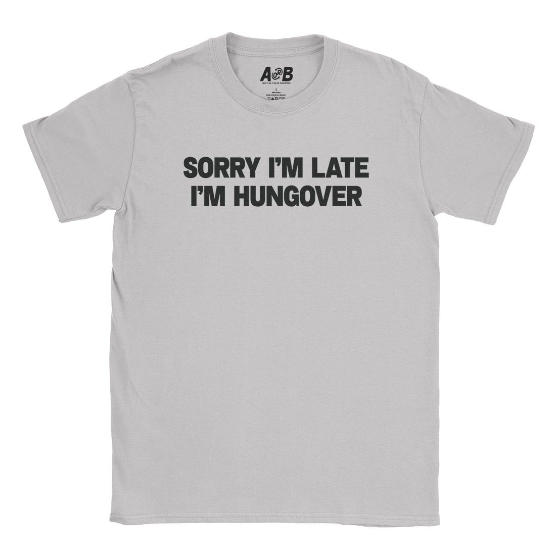 A-or-B-Tees T-Shirt Ice Grey / S Hungover T-Shirt