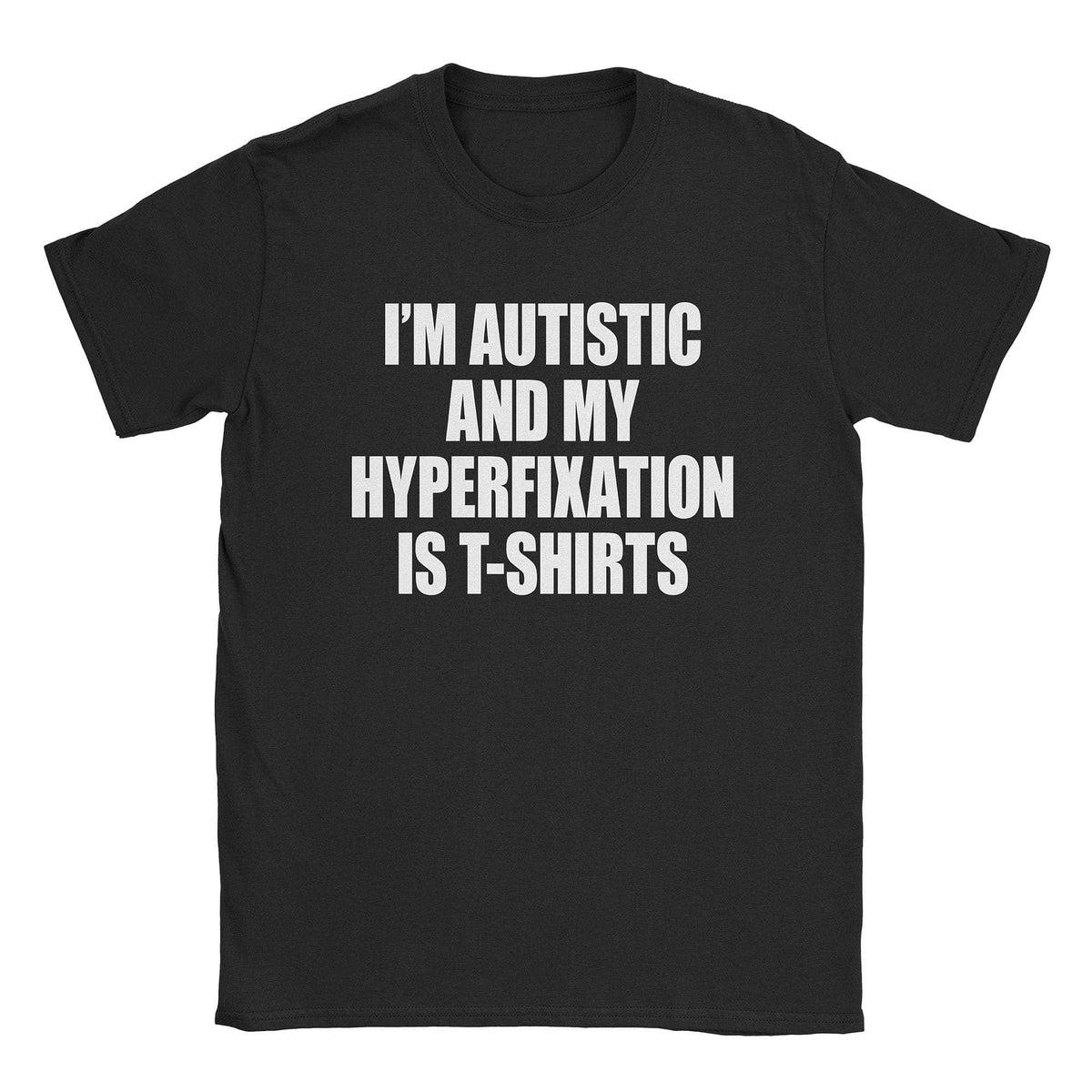 A-or-B-Tees T-Shirt Black / S Hyperfixation T-Shirt