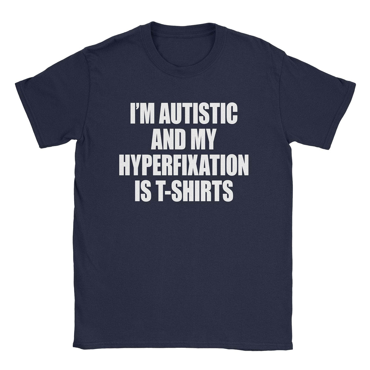 A-or-B-Tees T-Shirt Navy / S Hyperfixation T-Shirt