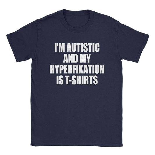 A-or-B-Tees T-Shirt Navy / S Hyperfixation T-Shirt