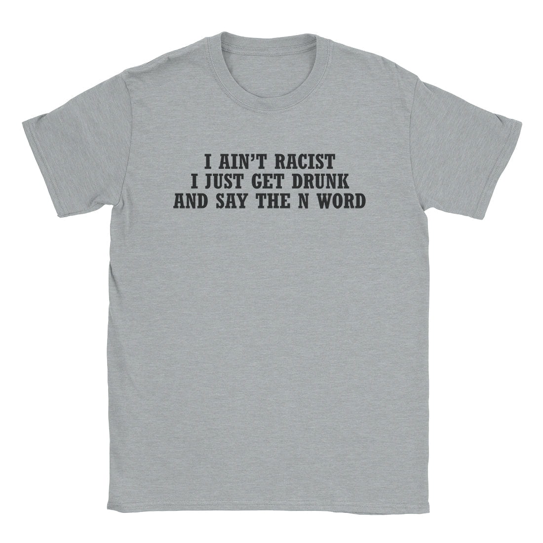 A-or-B-Tees T-Shirt Sport Grey / S I Ain't Racist T-Shirt