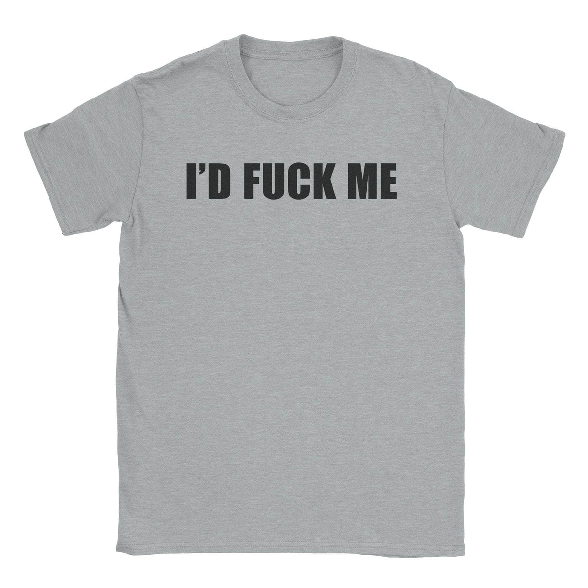 A-or-B-Tees T-Shirt Sport Grey / S I'd Fuck Me T-Shirt