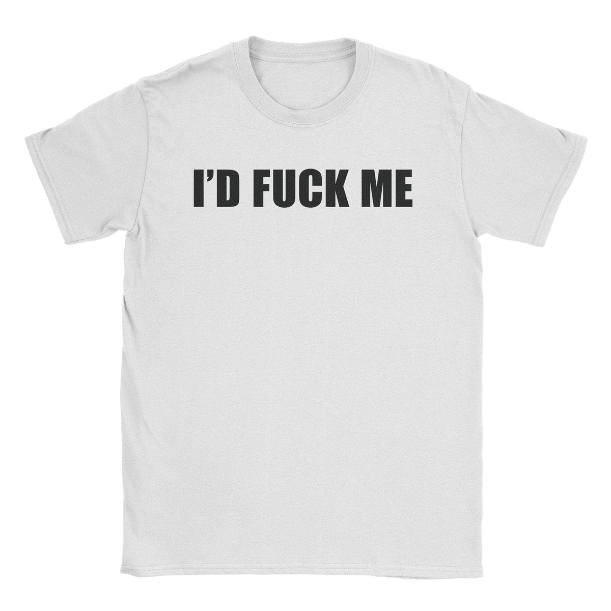 A-or-B-Tees T-Shirt White / S I'd Fuck Me T-Shirt