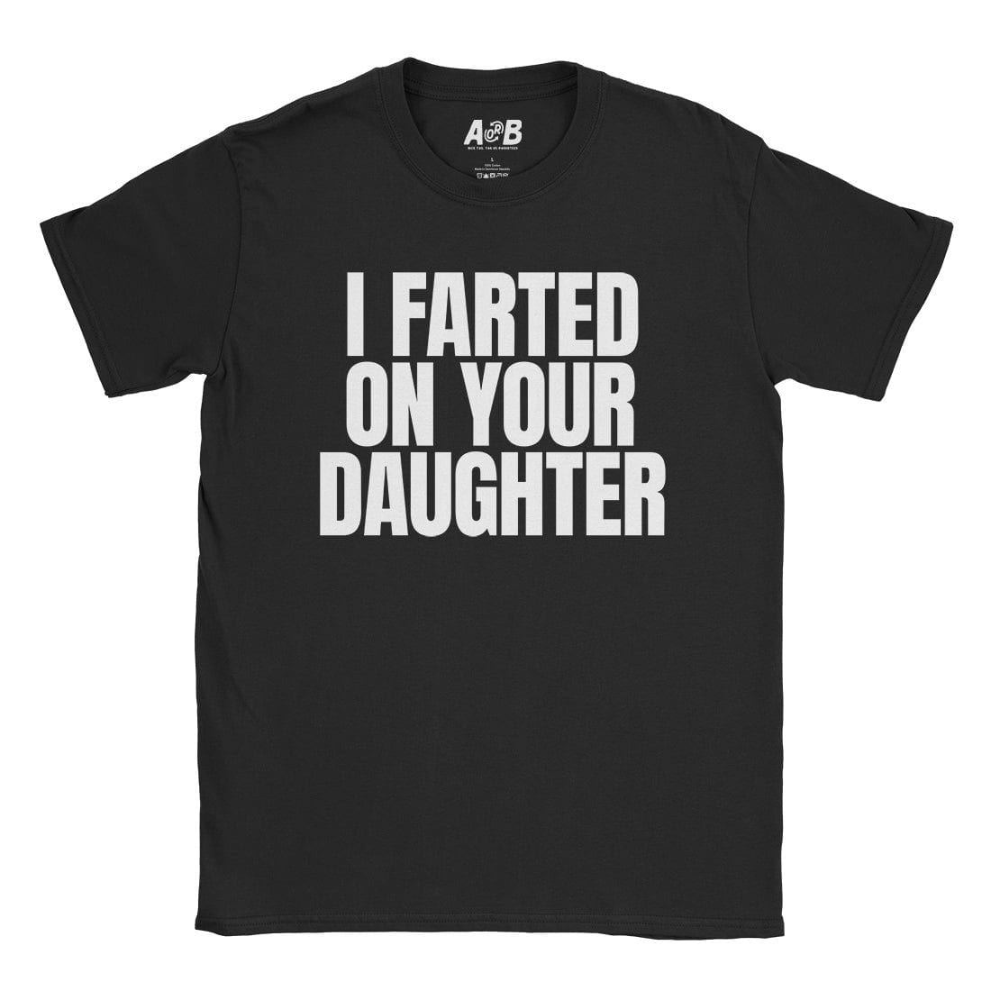 A-or-B-Tees T-Shirt Black / S I Farted On Her T-Shirt