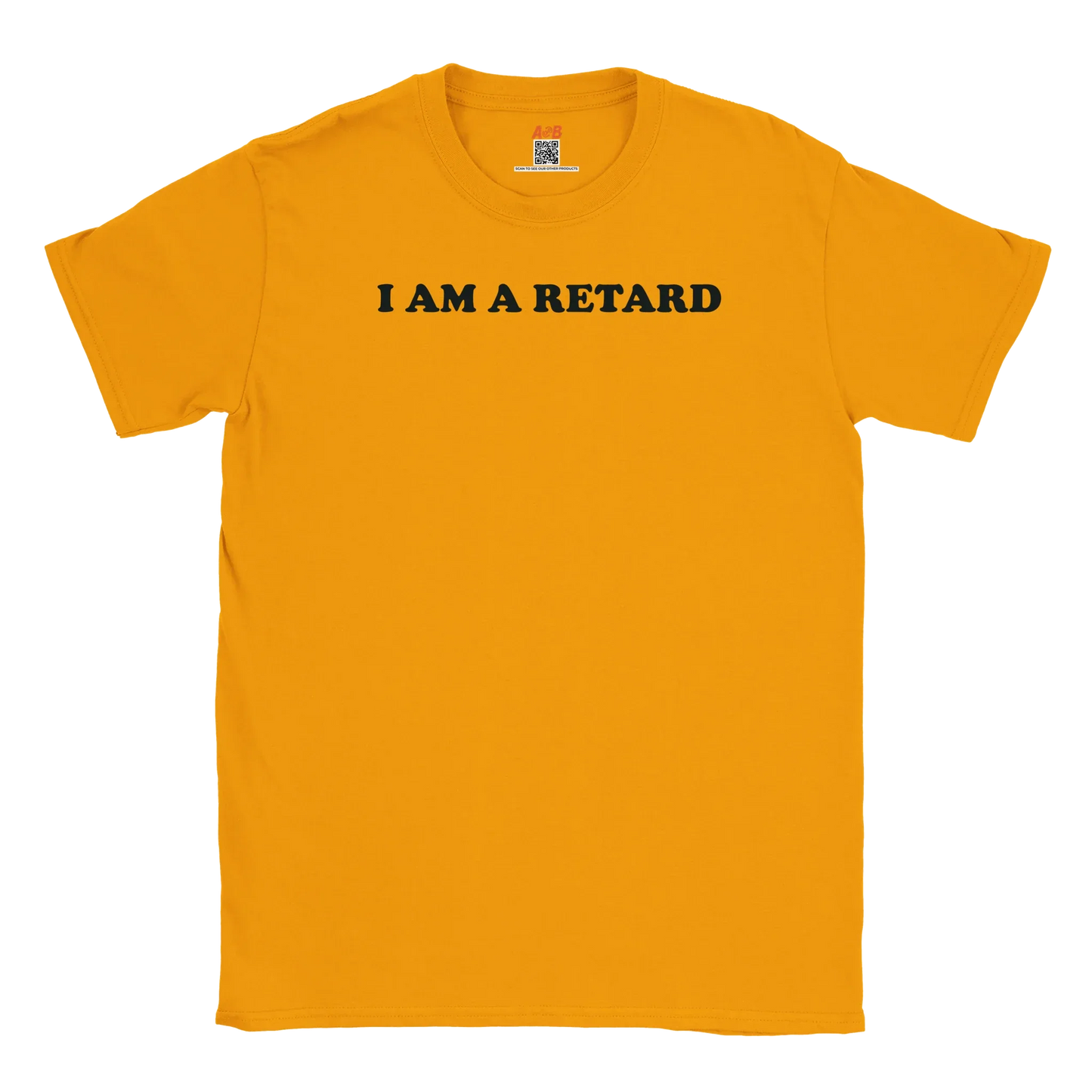 A-or-B-Tees T-Shirt Gold / S I Identify As Retarded – Pronouns: Retard/Retard’s
