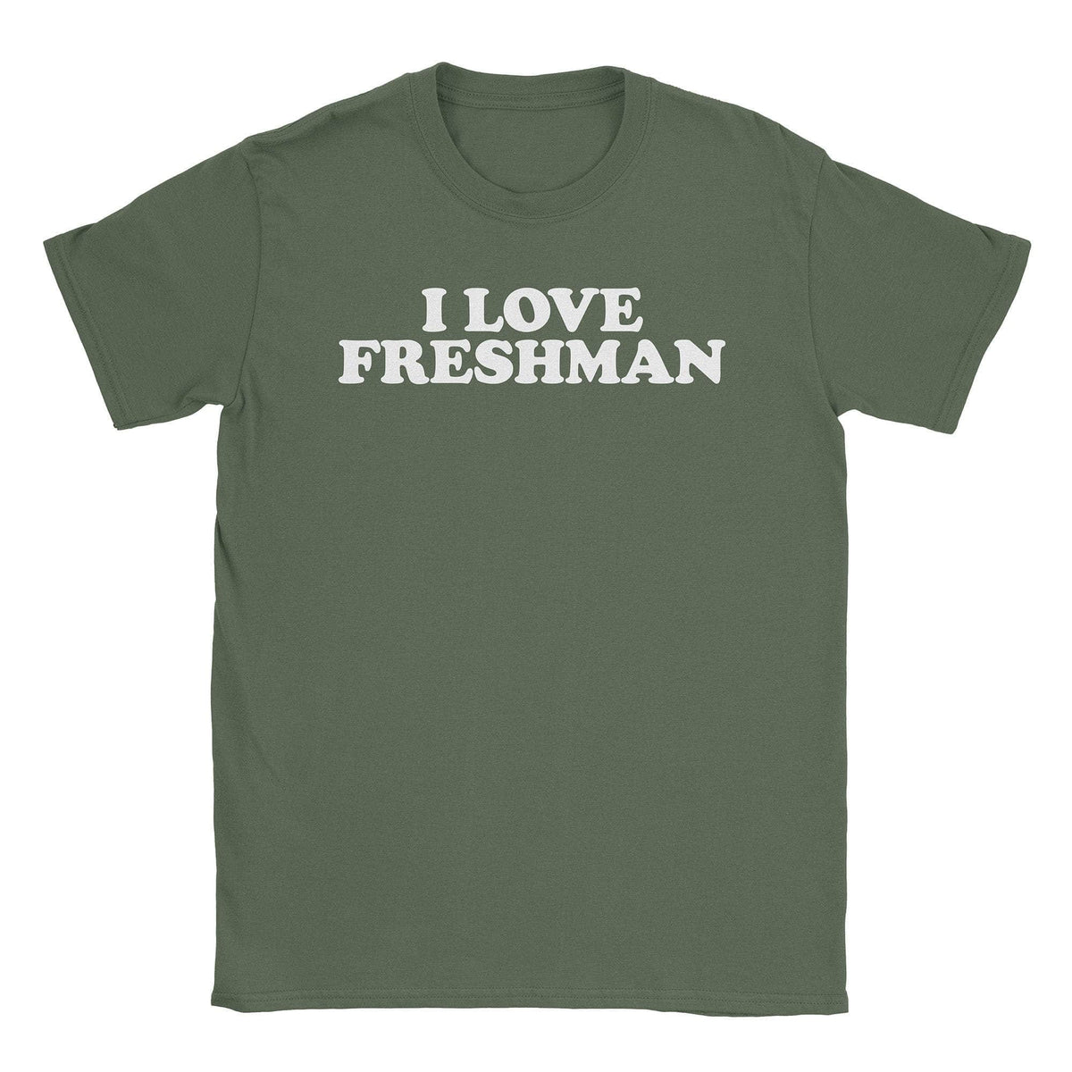 A-or-B-Tees T-Shirt Military Green / S I Love ︎Freshman T-Shirt