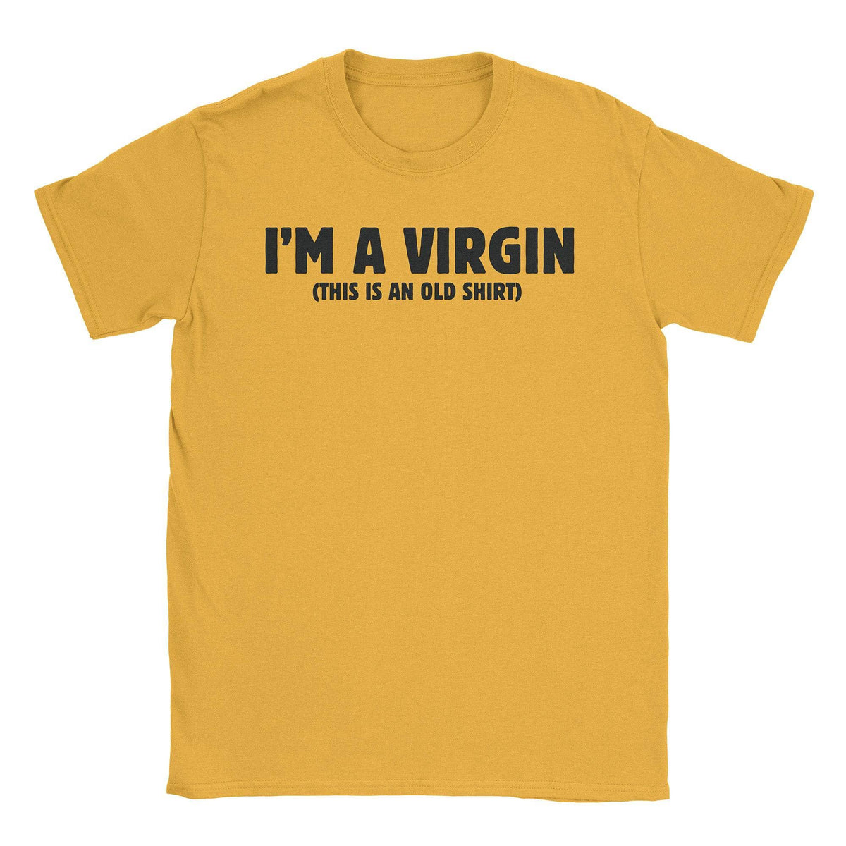 A-or-B-Tees T-Shirt Gold / S I'm a Virgin T-Shirt